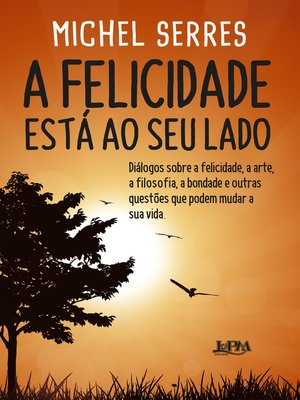 cover image of A felicidade está ao seu lado